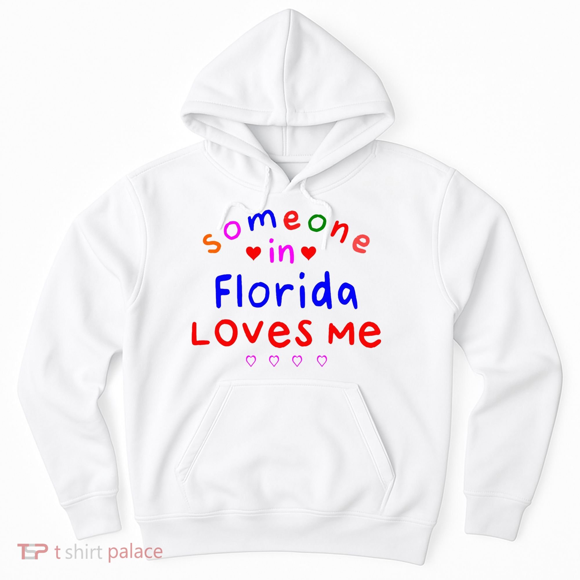 Someone In Florida Loves Me Hoodie