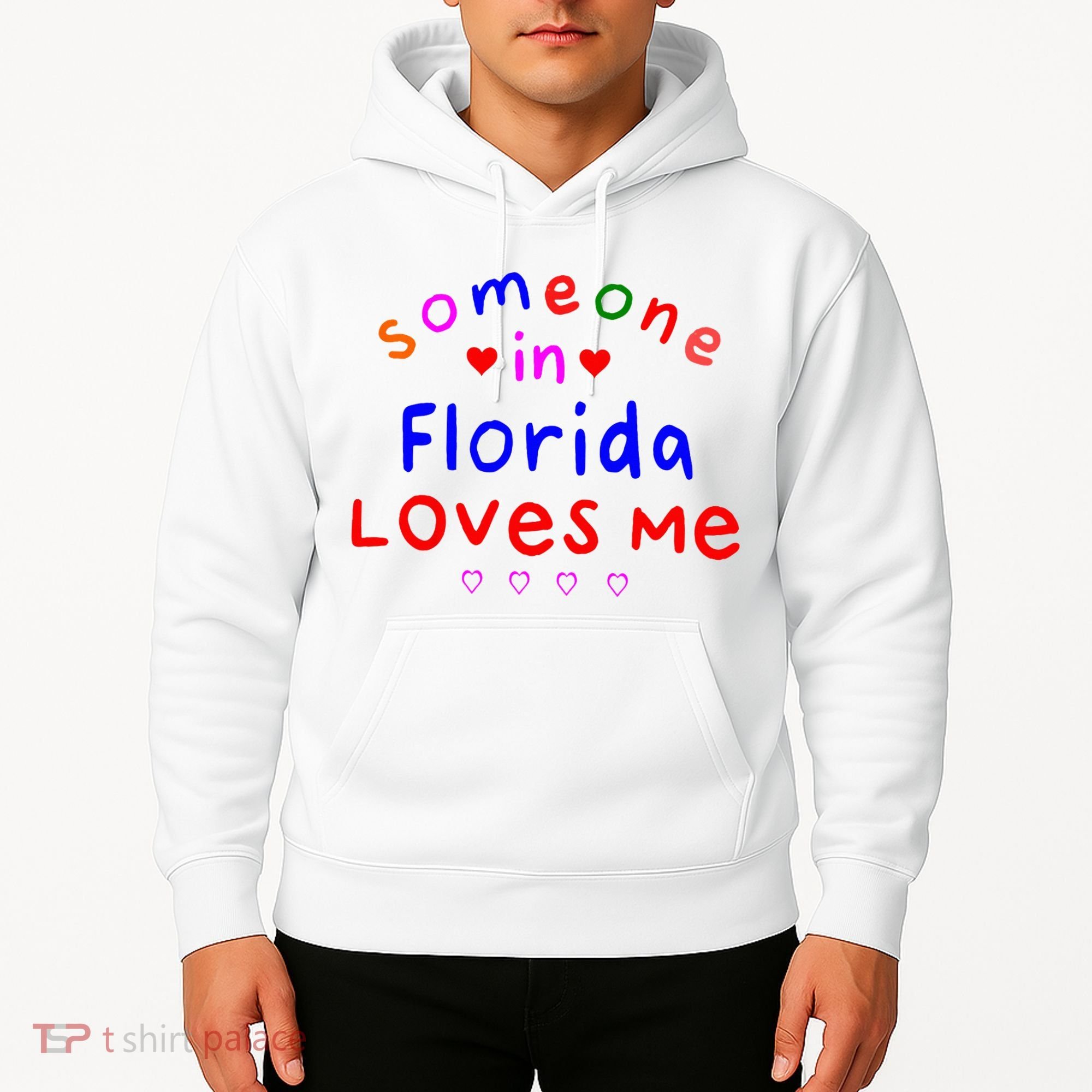 Someone In Florida Loves Me Hoodie