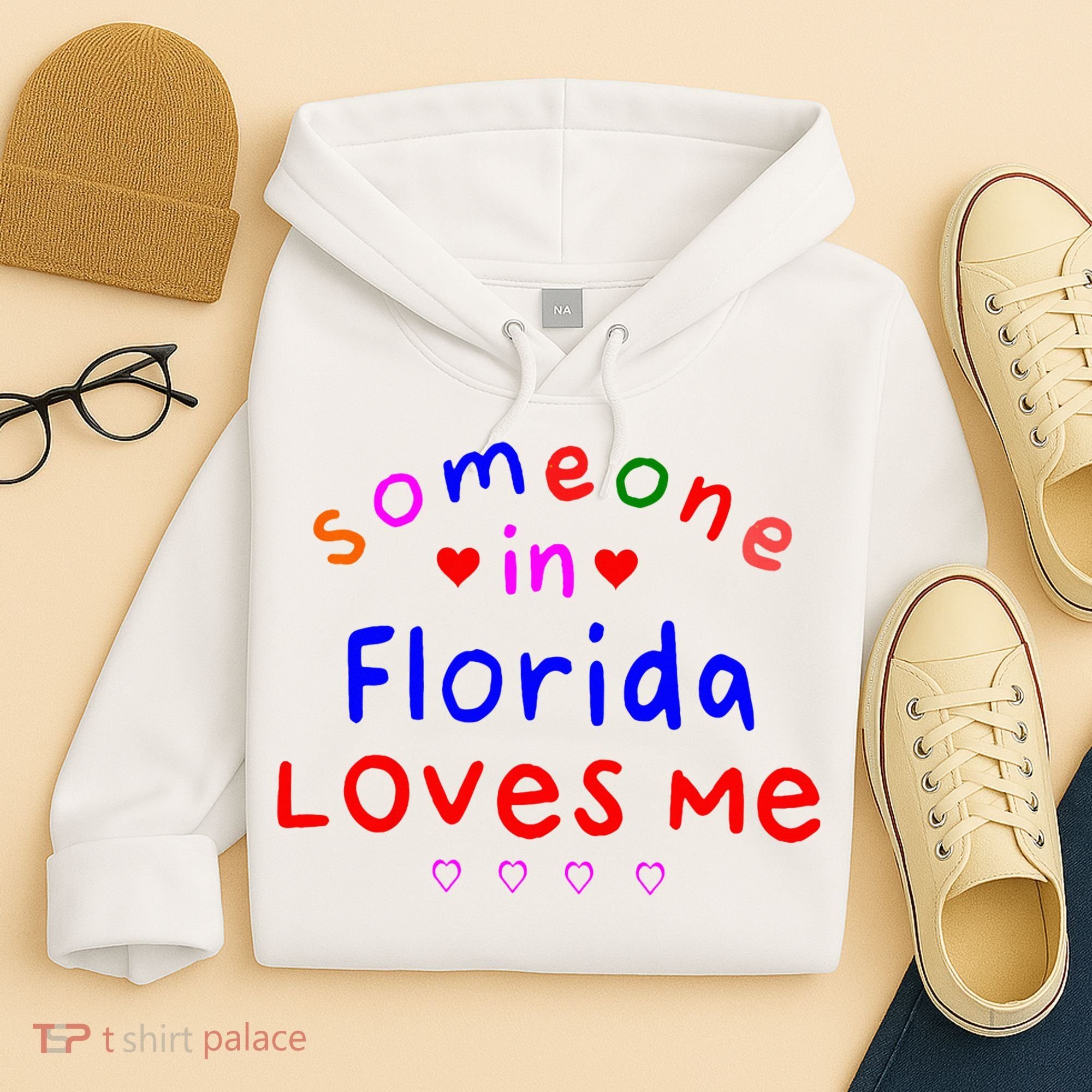 Someone In Florida Loves Me Hoodie