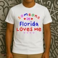 Someone In Florida Loves Me T-Shirt thumb 3