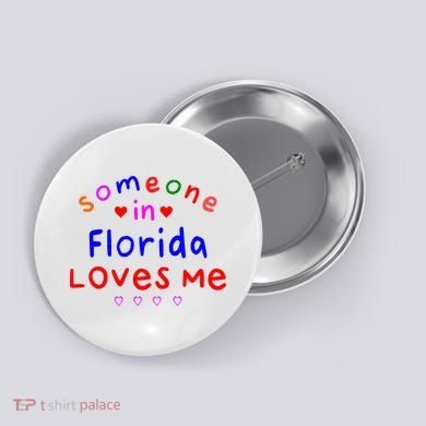 Someone In Florida Loves Me Button
