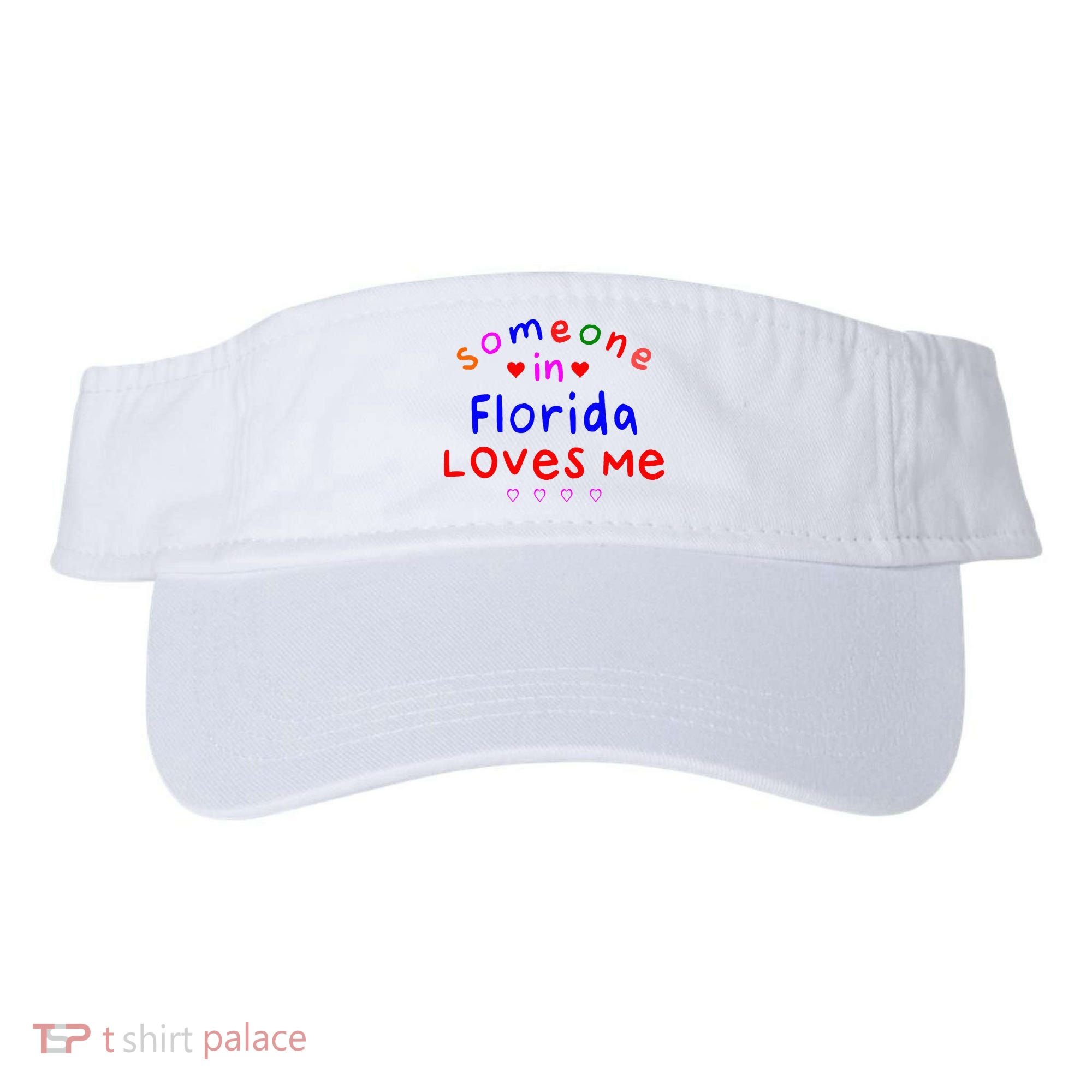 Someone In Florida Loves Me Visor