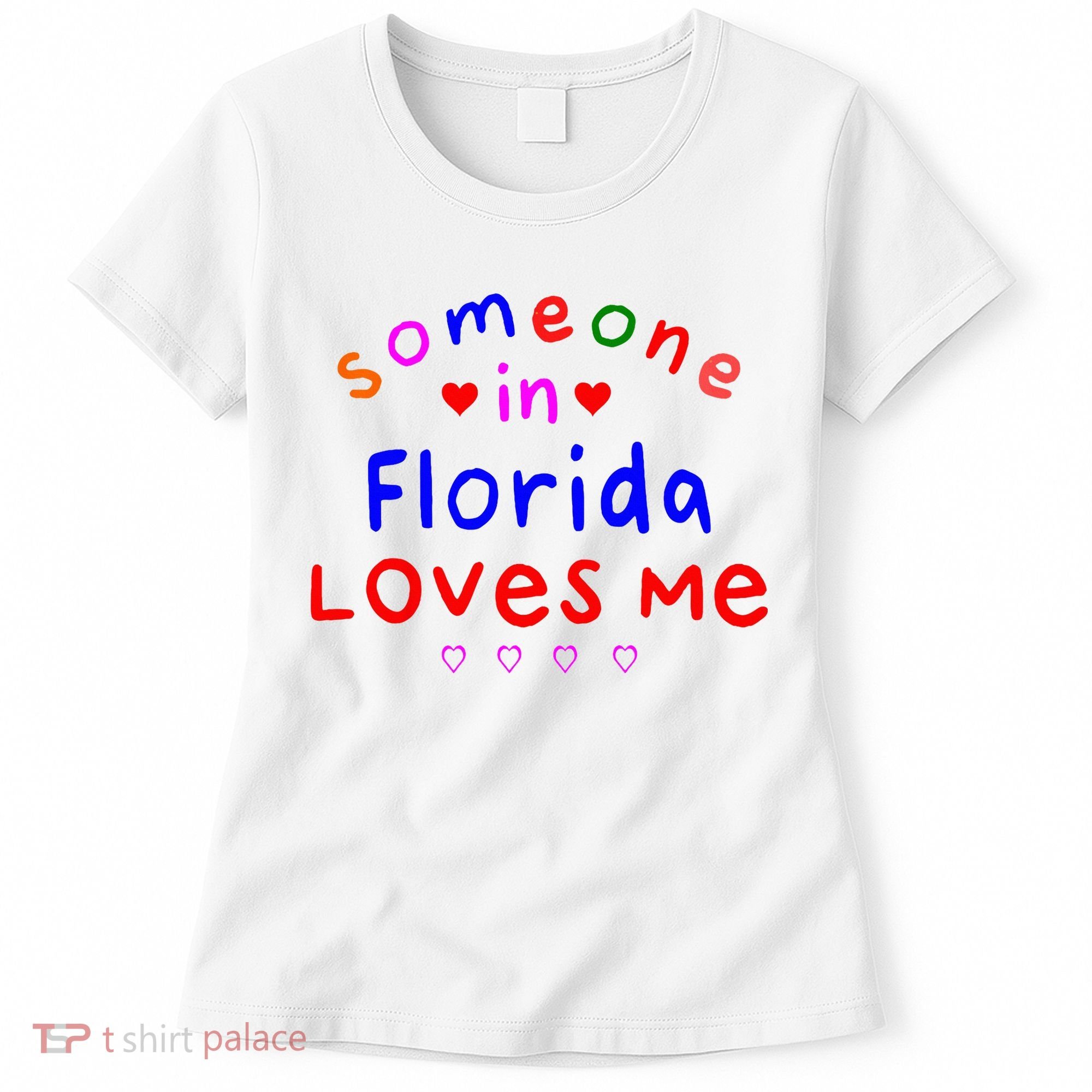 Someone In Florida Loves Me Women's T-Shirt
