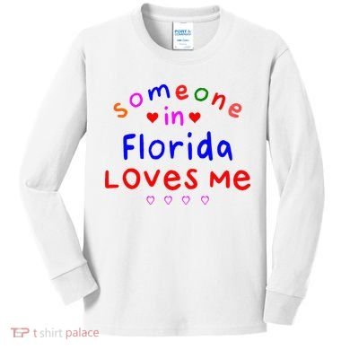 Someone In Florida Loves Me Kids Long Sleeve Shirt