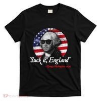 Suck It Funny England 4th of July George Washington Funny T-Shirt thumb 0