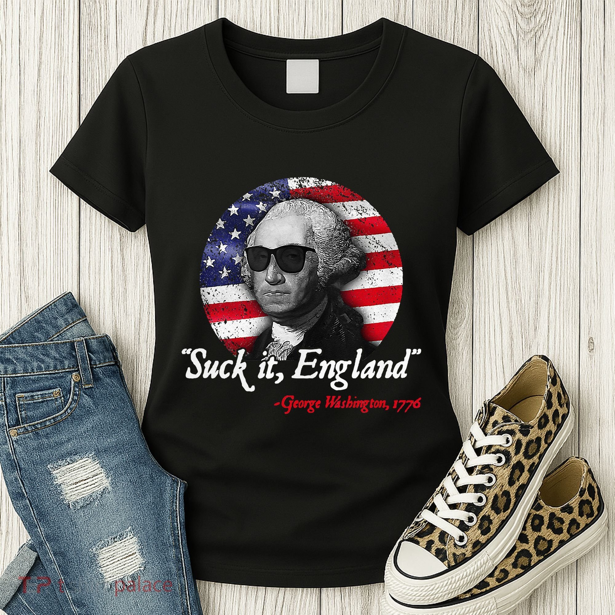 Suck It Funny England 4th of July George Washington Funny Women's T-Shirt