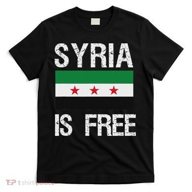 Syria Is Free Syrian Flag T-Shirt