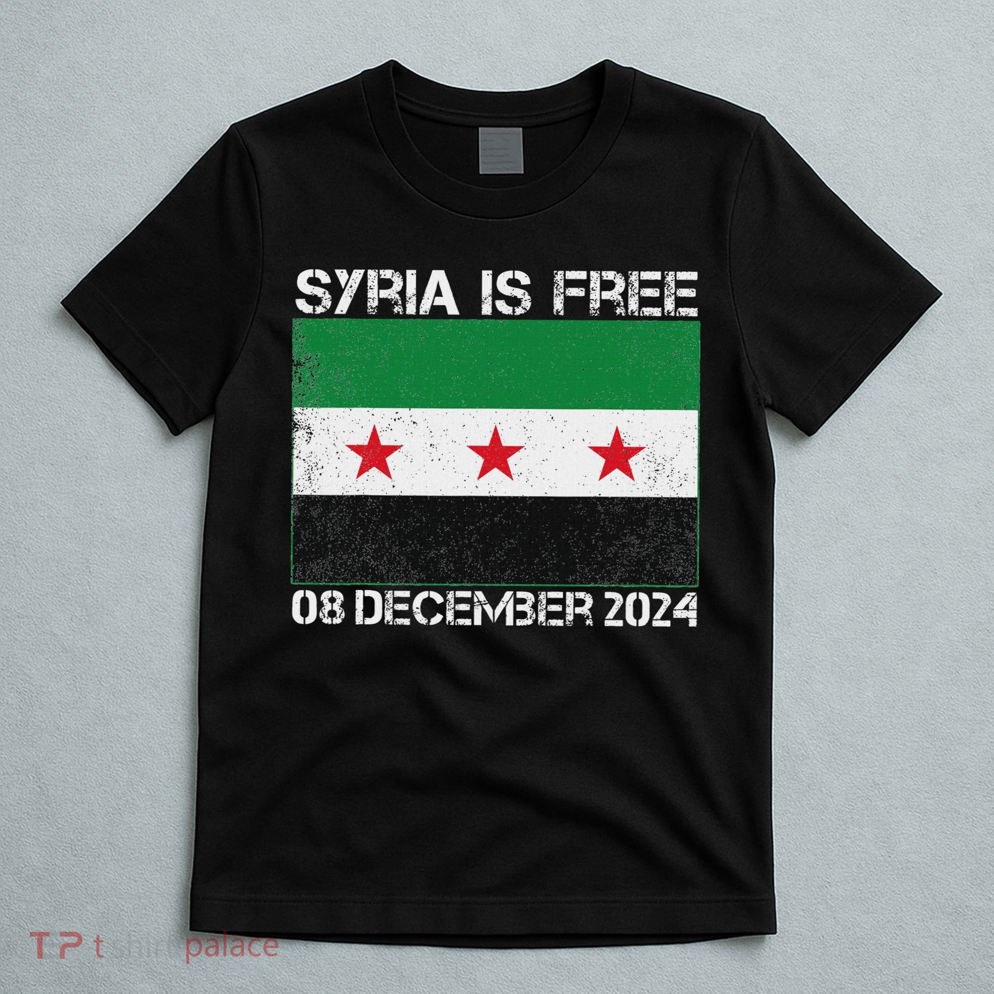 Syria Is Finally Free Celebrate The Freedom March Syria Free T-Shirt