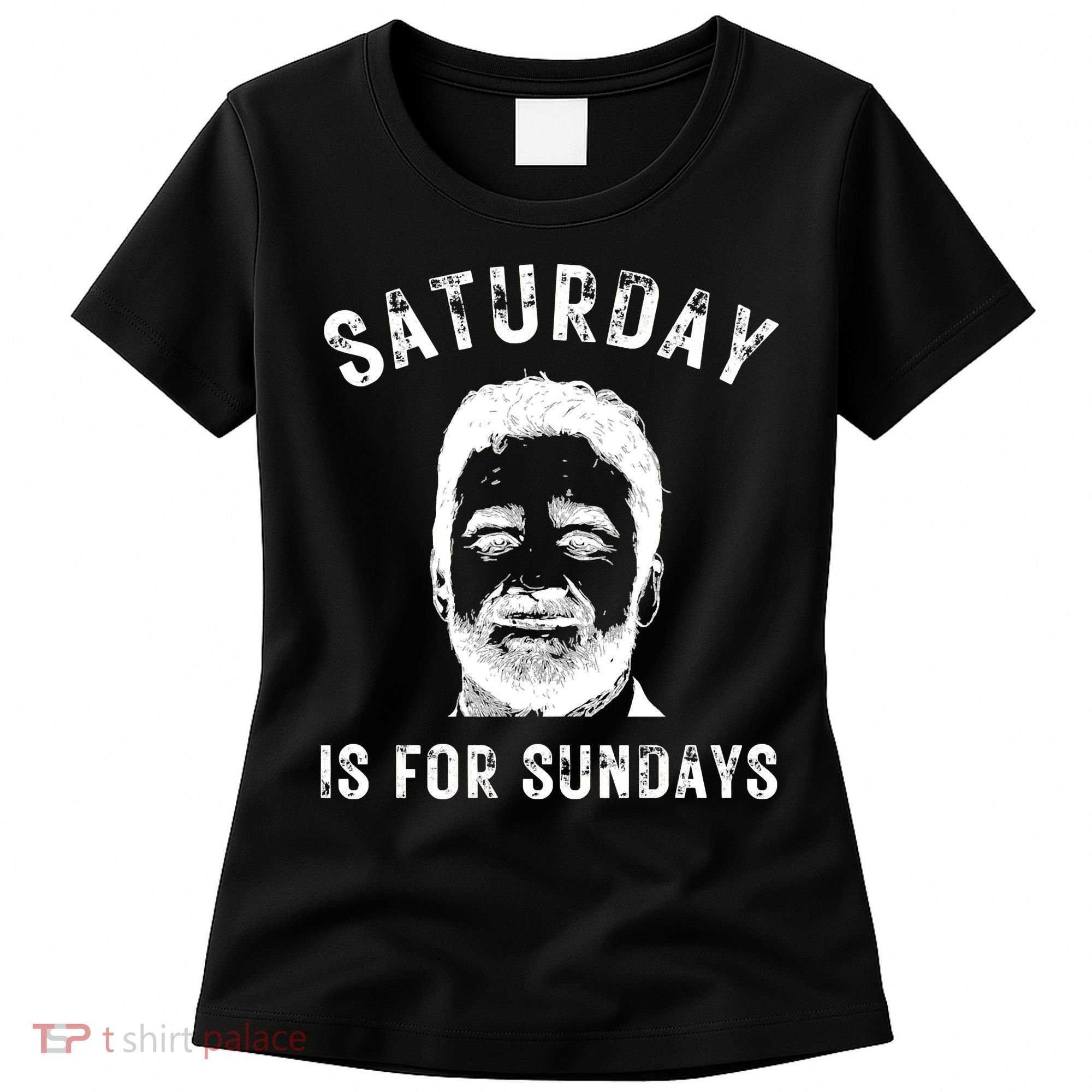 Saturday Is For Sundays Football Head Coach Jeff Saturday Women's T-Shirt