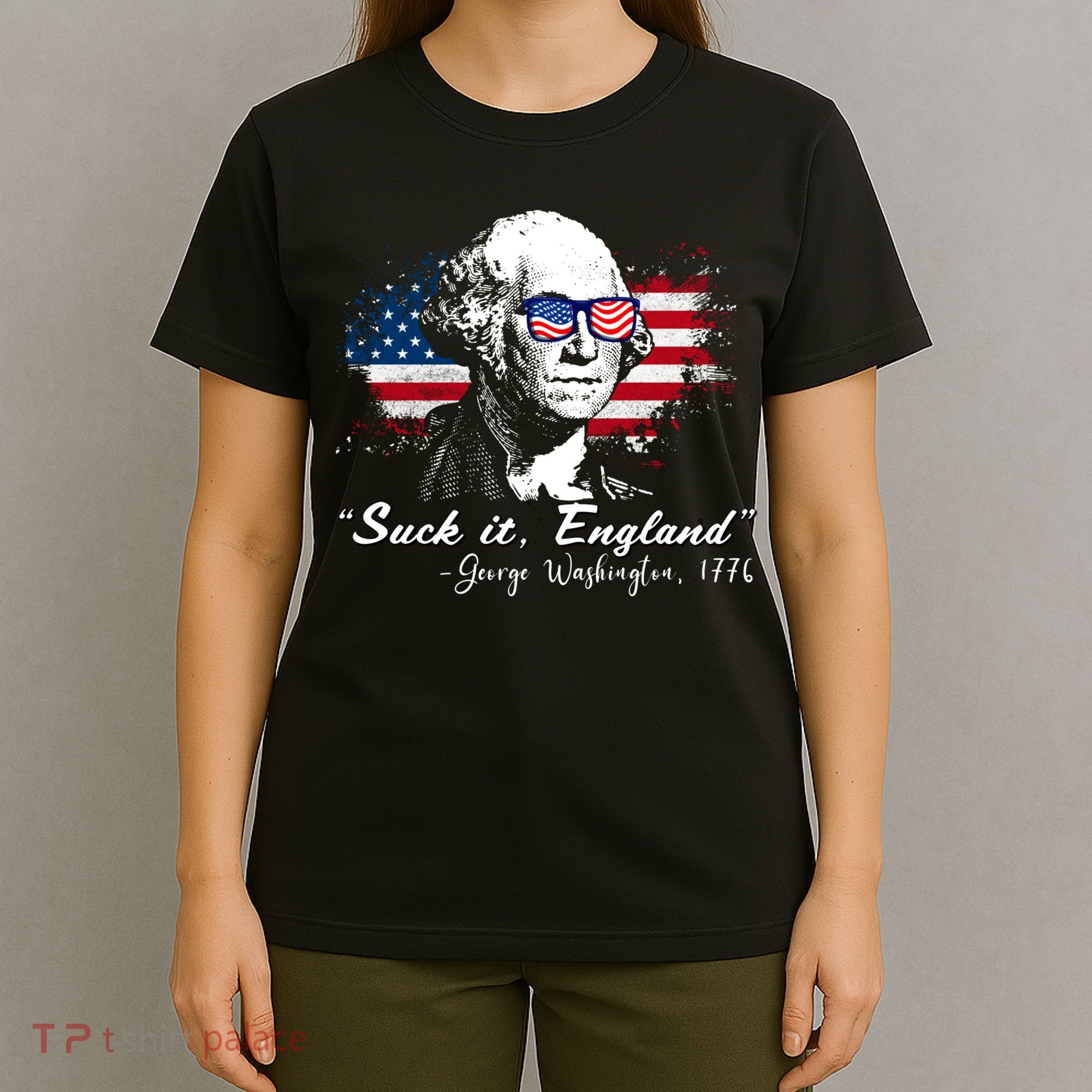 Suck It Funny England 4th Of July George Washington Funny T-Shirt