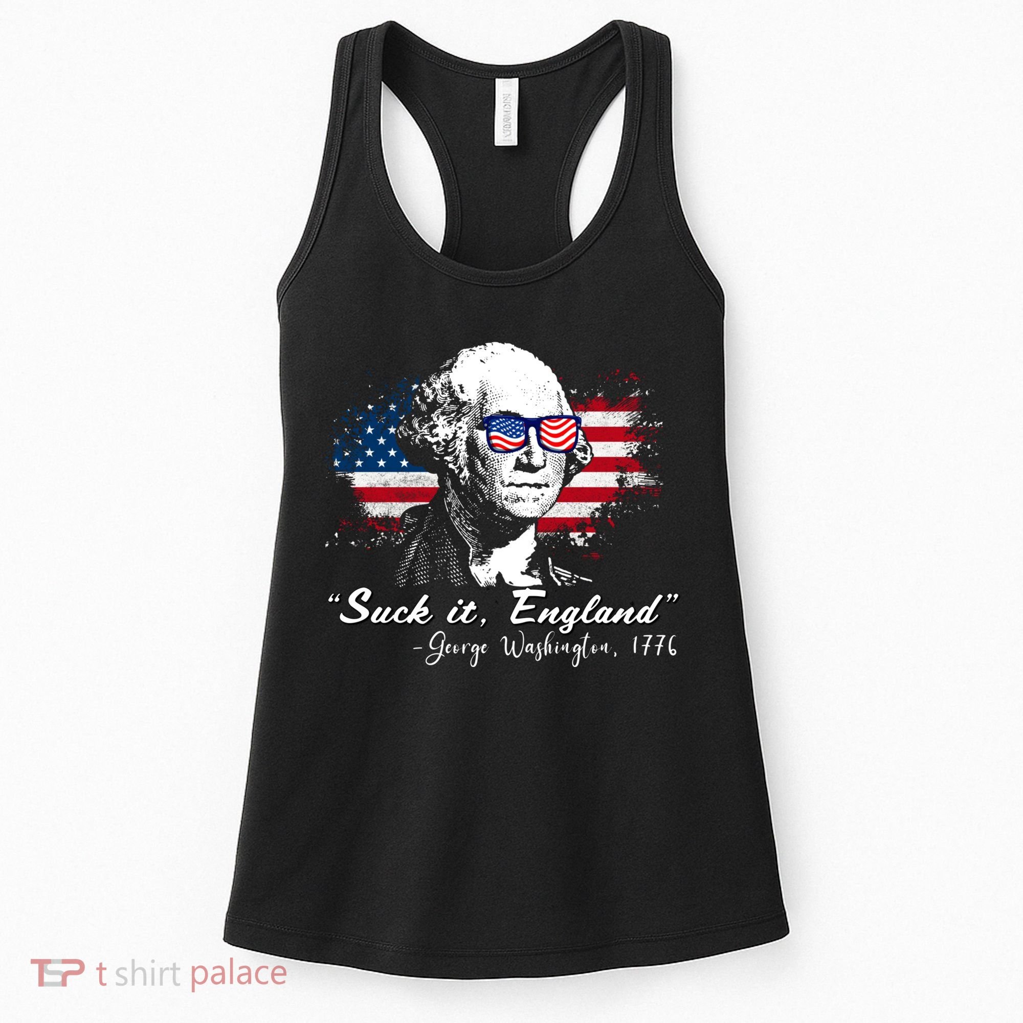 Suck It Funny England 4th Of July George Washington Funny Women's Tank Top