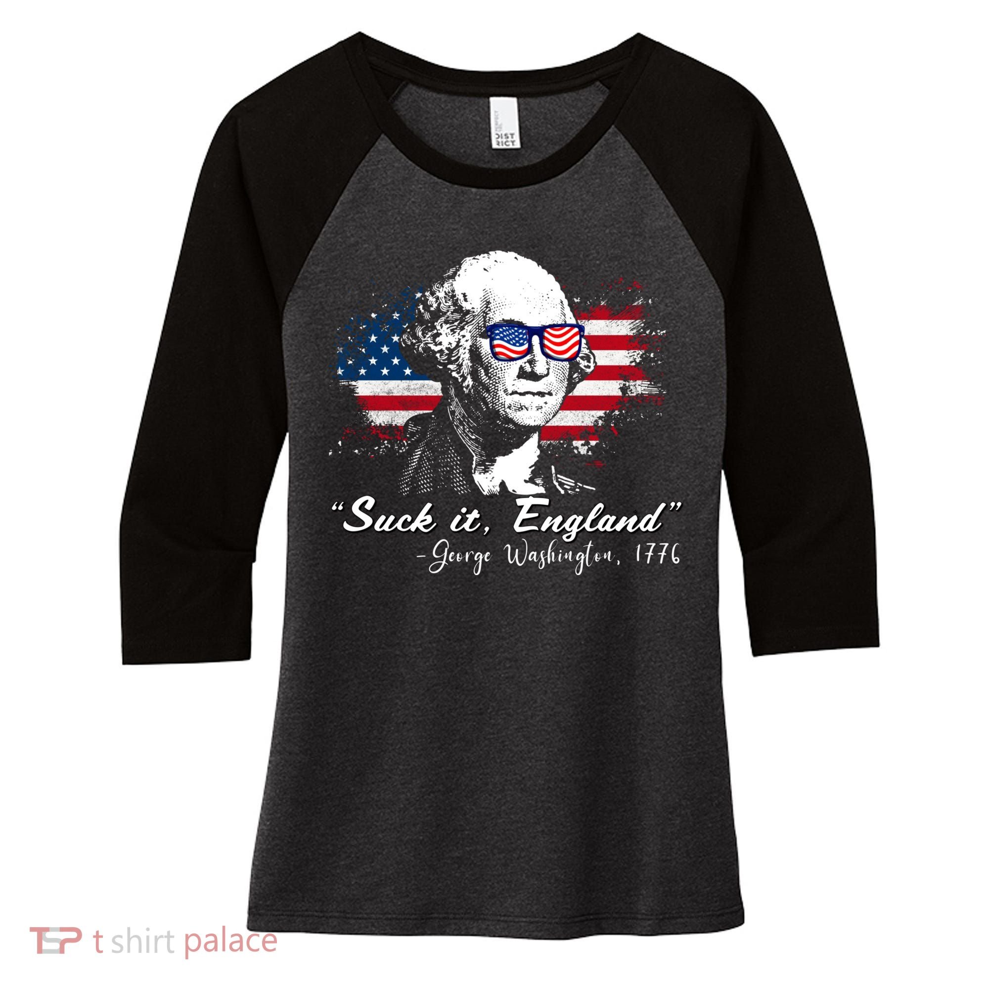 Suck It Funny England 4th Of July George Washington Funny Women's Tri-Blend 3/4-Sleeve Raglan Shirt