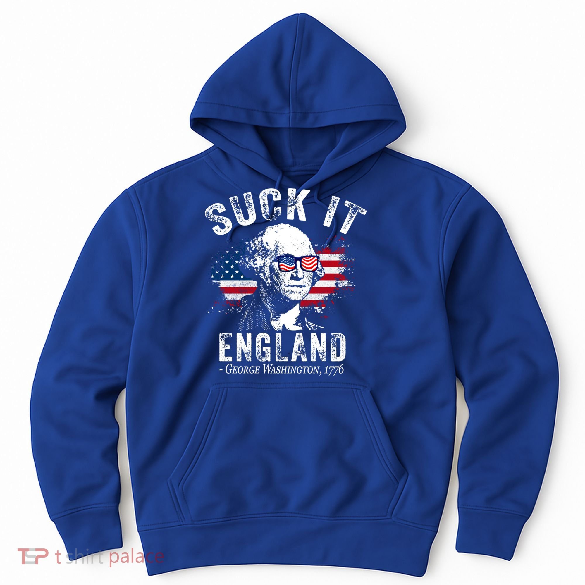 Suck It Funny England 4th Of July George Washington Funny Hoodie
