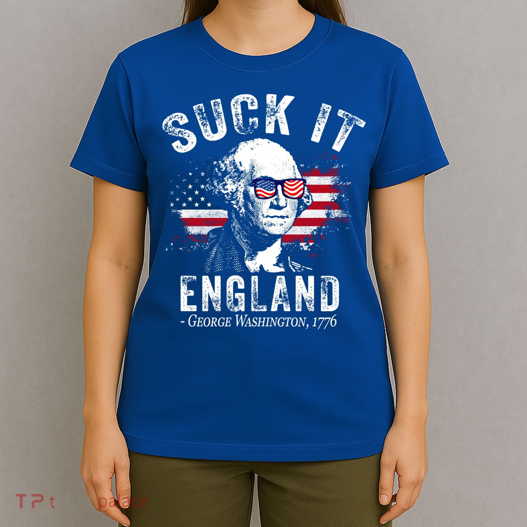 Suck It Funny England 4th Of July George Washington Funny T-Shirt