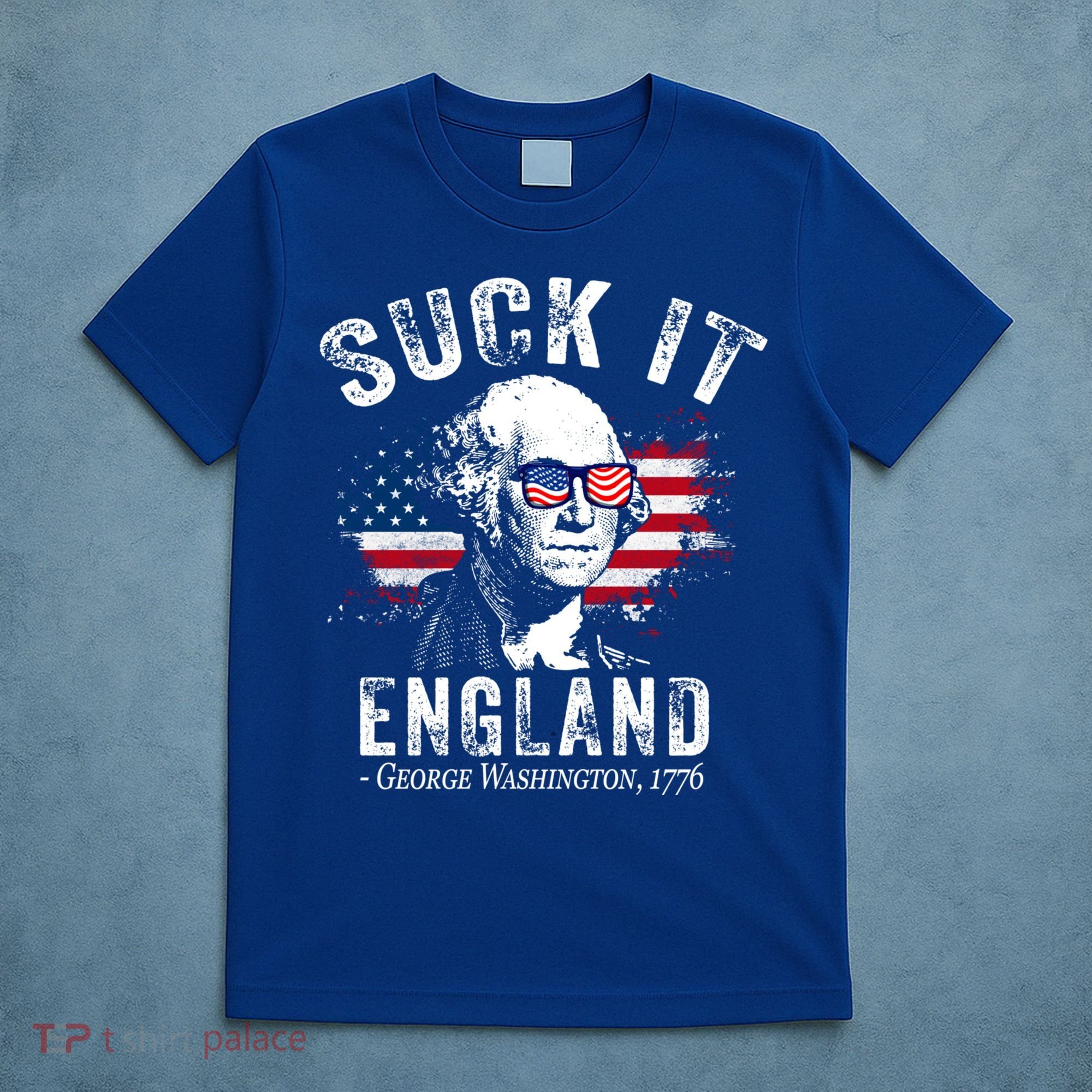 Suck It Funny England 4th Of July George Washington Funny T-Shirt