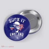 Suck It Funny England 4th Of July George Washington Funny Button thumb 0