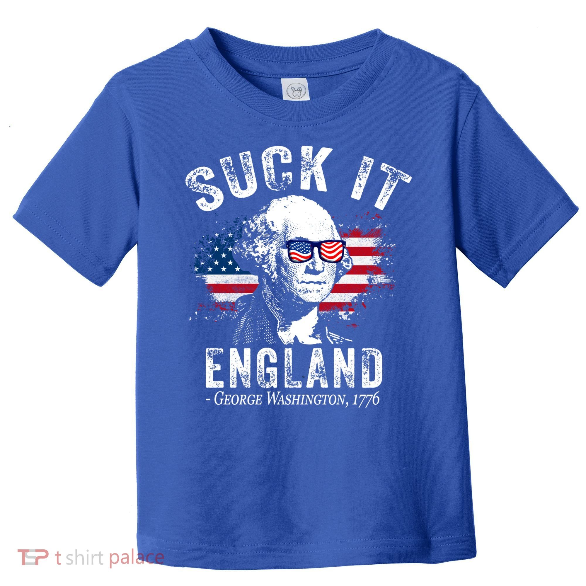 Suck It Funny England 4th Of July George Washington Funny Toddler T-Shirt