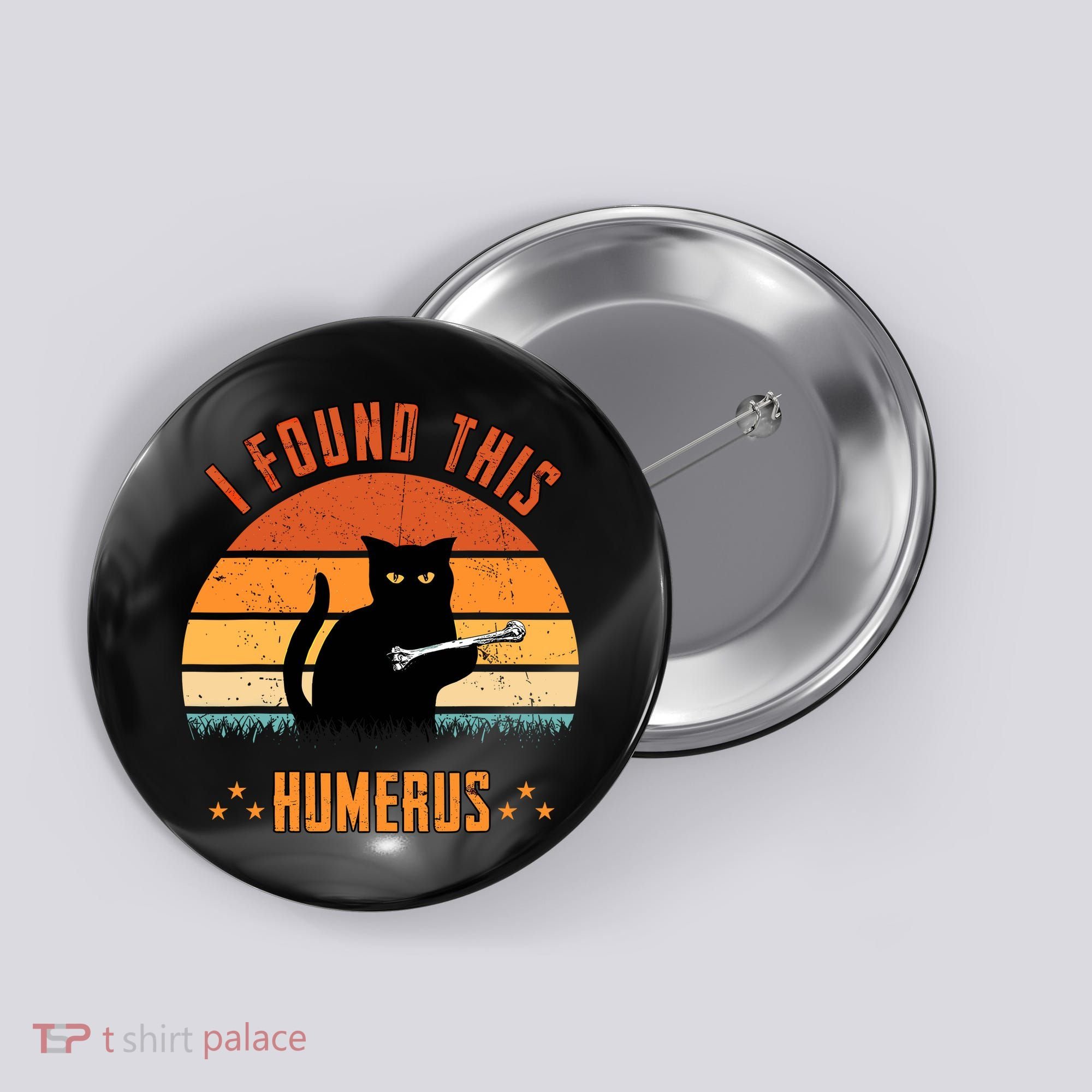 Scary I Found This Humerus Cat Black Humorous Button