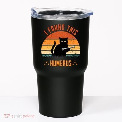 Scary I Found This Humerus Cat Black Humorous Tumbler