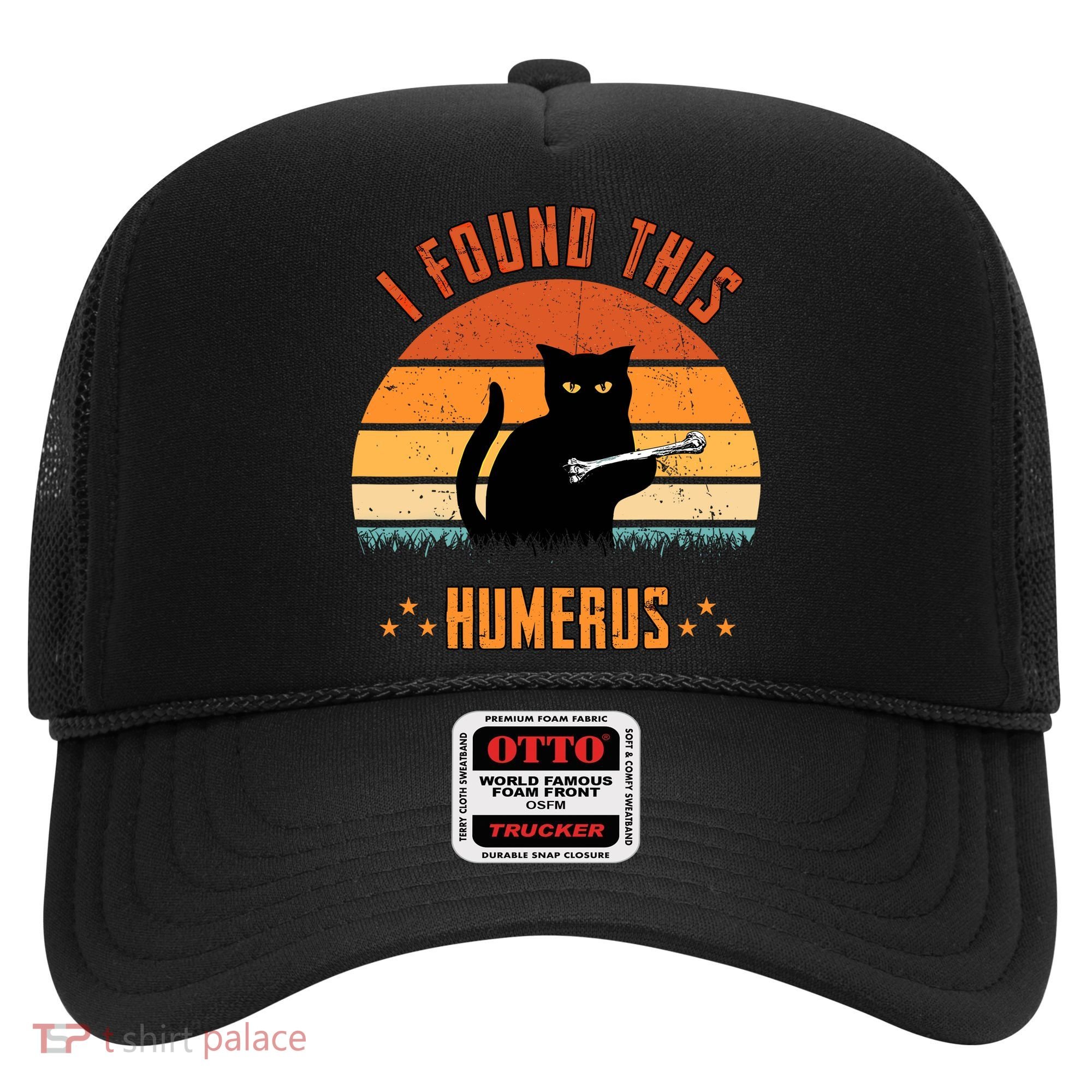Scary I Found This Humerus Cat Black Humorous Hat