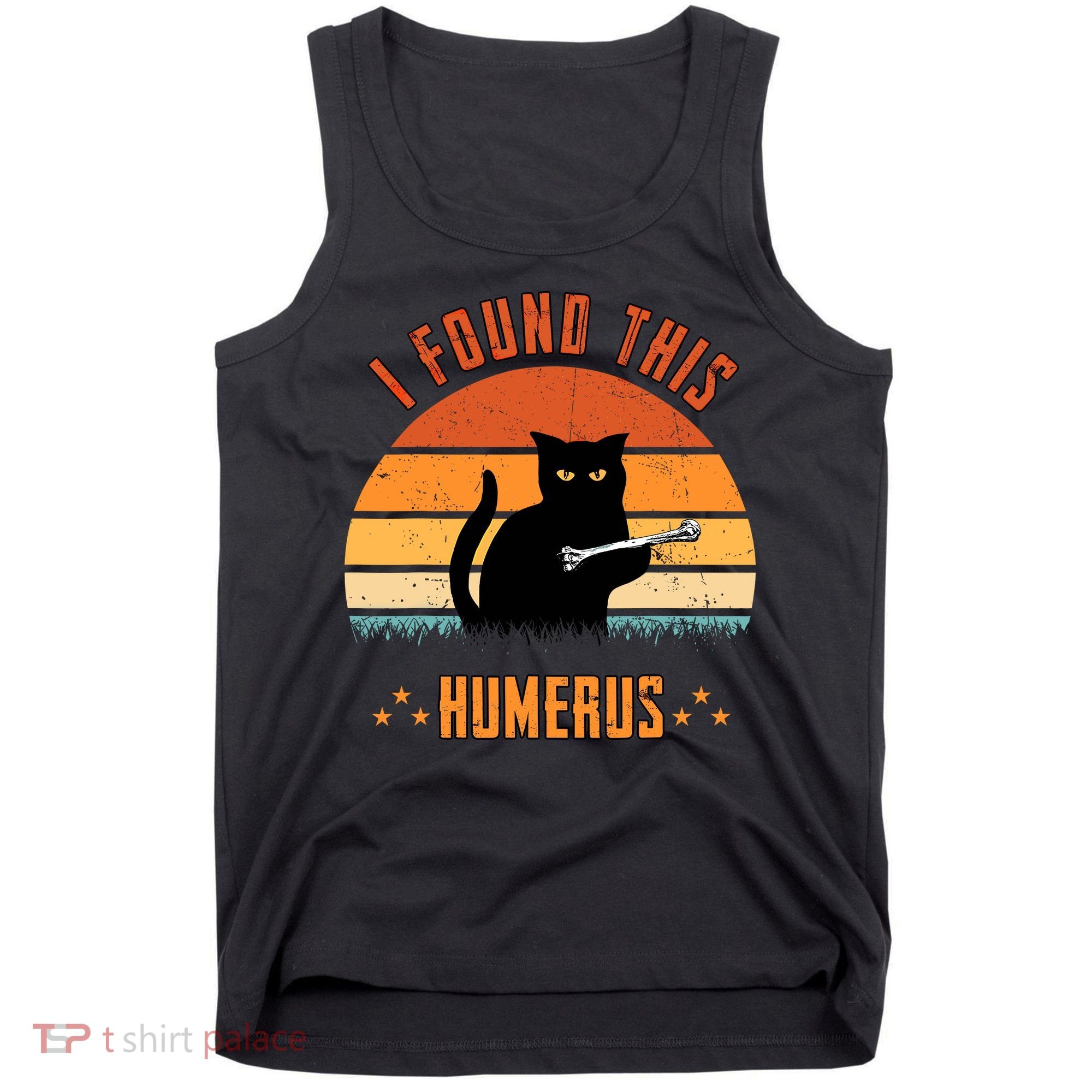 Scary I Found This Humerus Cat Black Humorous Tank Top