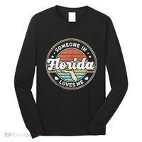 Someone In Florida Loves Me Long Sleeve Shirt thumb 0