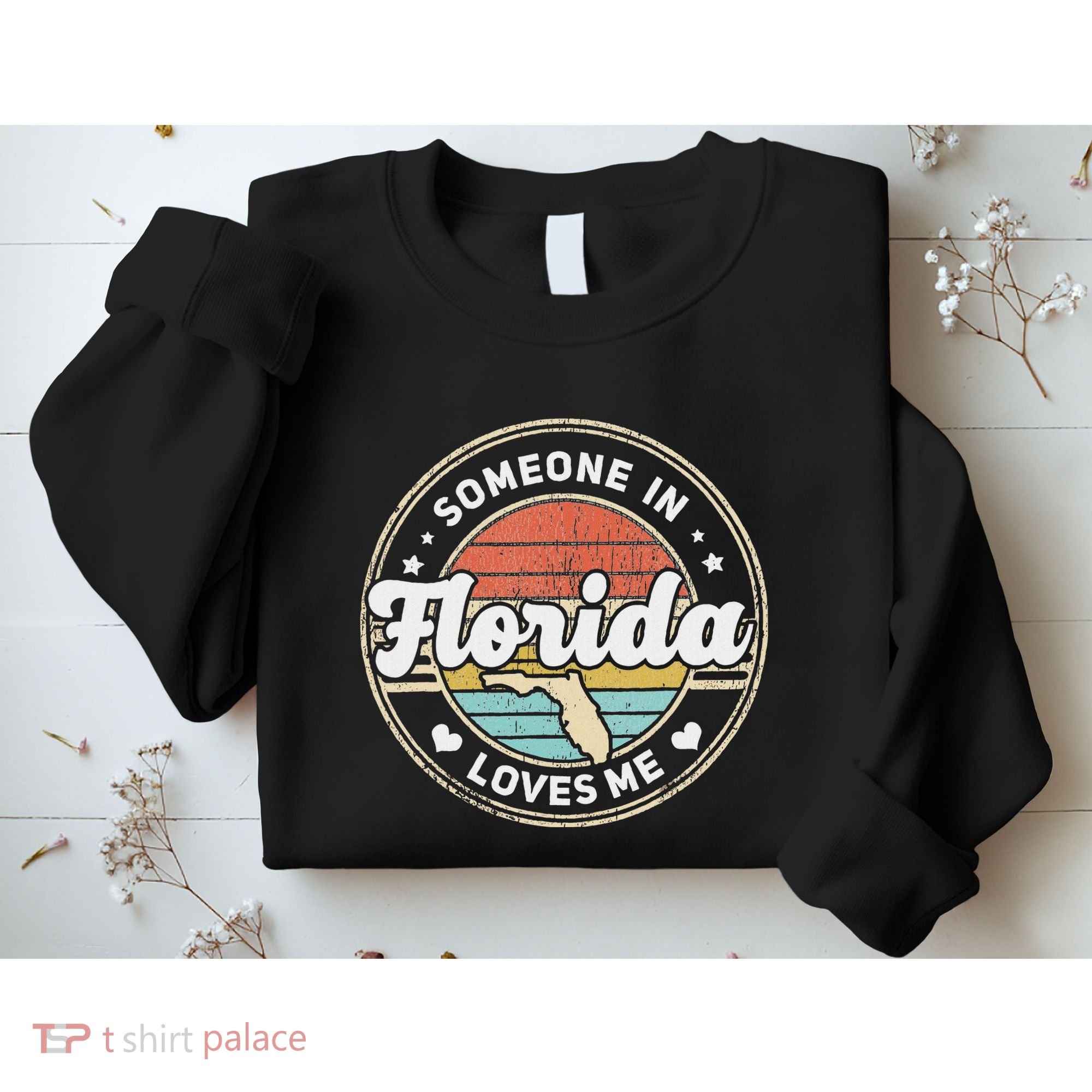 Someone In Florida Loves Me Sweatshirt