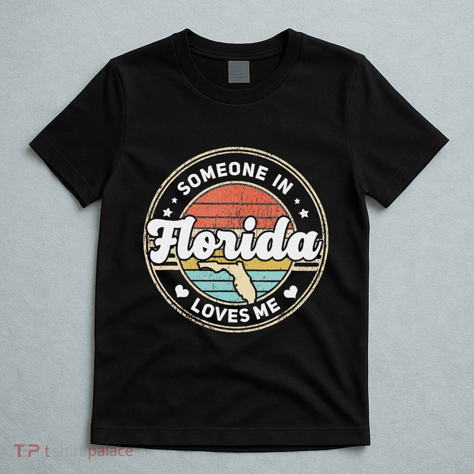 Someone In Florida Loves Me T-Shirt