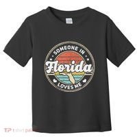 Someone In Florida Loves Me Toddler T-Shirt thumb 0