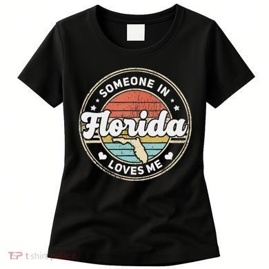 Someone In Florida Loves Me Women's T-Shirt
