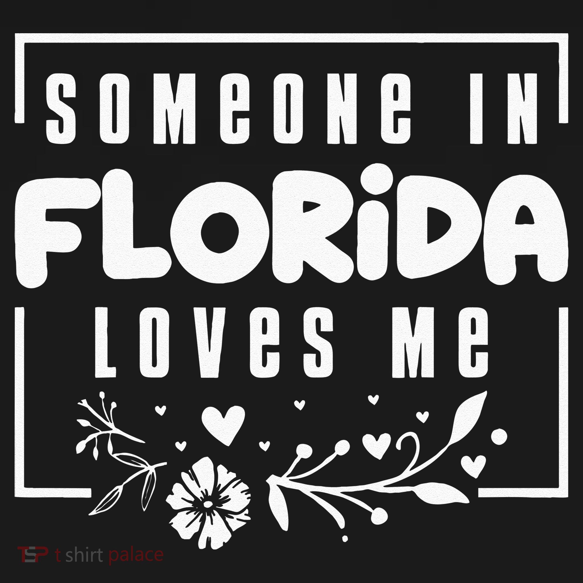 Someone In Florida Loves Me Women's T-Shirt