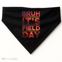School Its Field Day Schooloutdoor Funny Field Day Summer USA-Made Doggie Bandana thumb 0