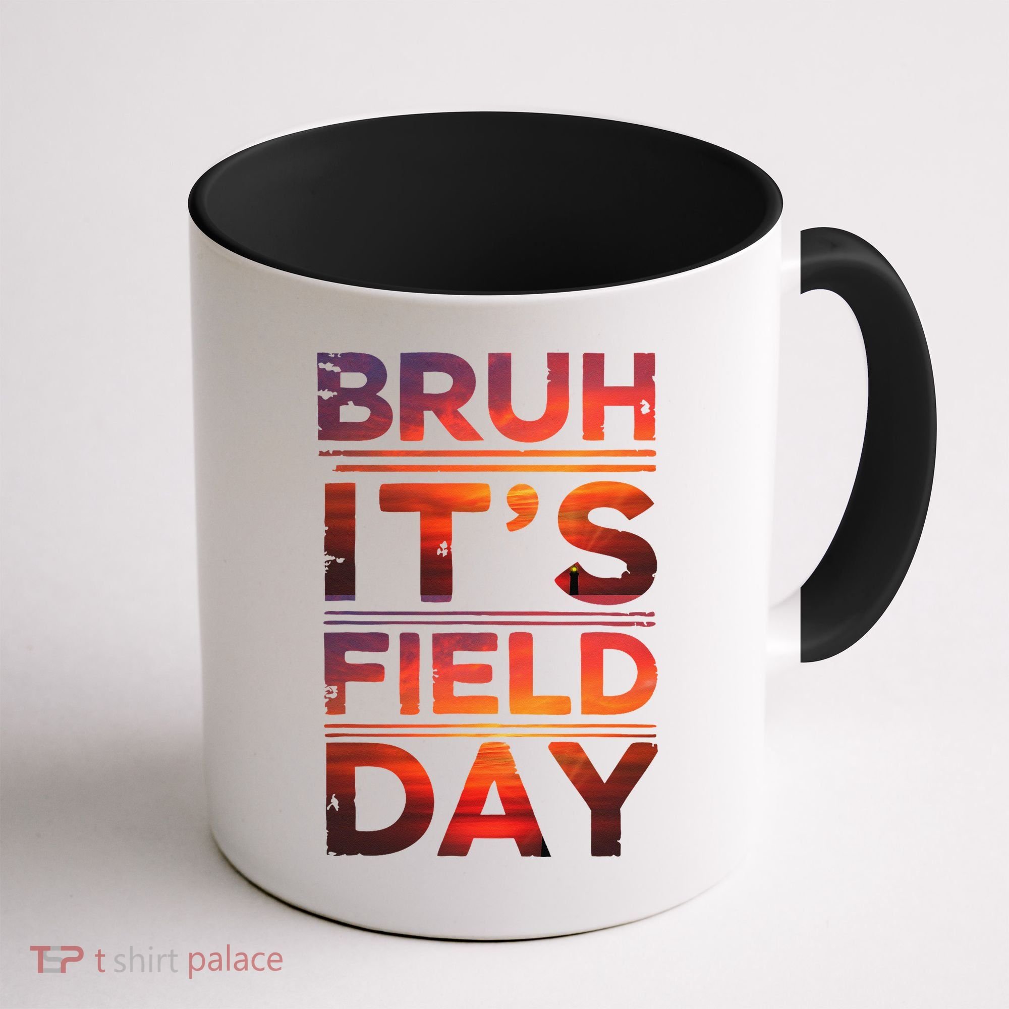School Its Field Day Schooloutdoor Funny Field Day Summer Coffee Mug