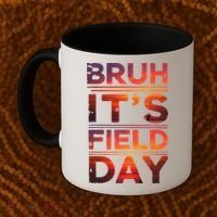 School Its Field Day Schooloutdoor Funny Field Day Summer Coffee Mug thumb 2