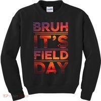 School Its Field Day Schooloutdoor Funny Field Day Summer Kids Sweatshirt thumb 0