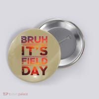 School Its Field Day Schooloutdoor Funny Field Day Summer Button thumb 0