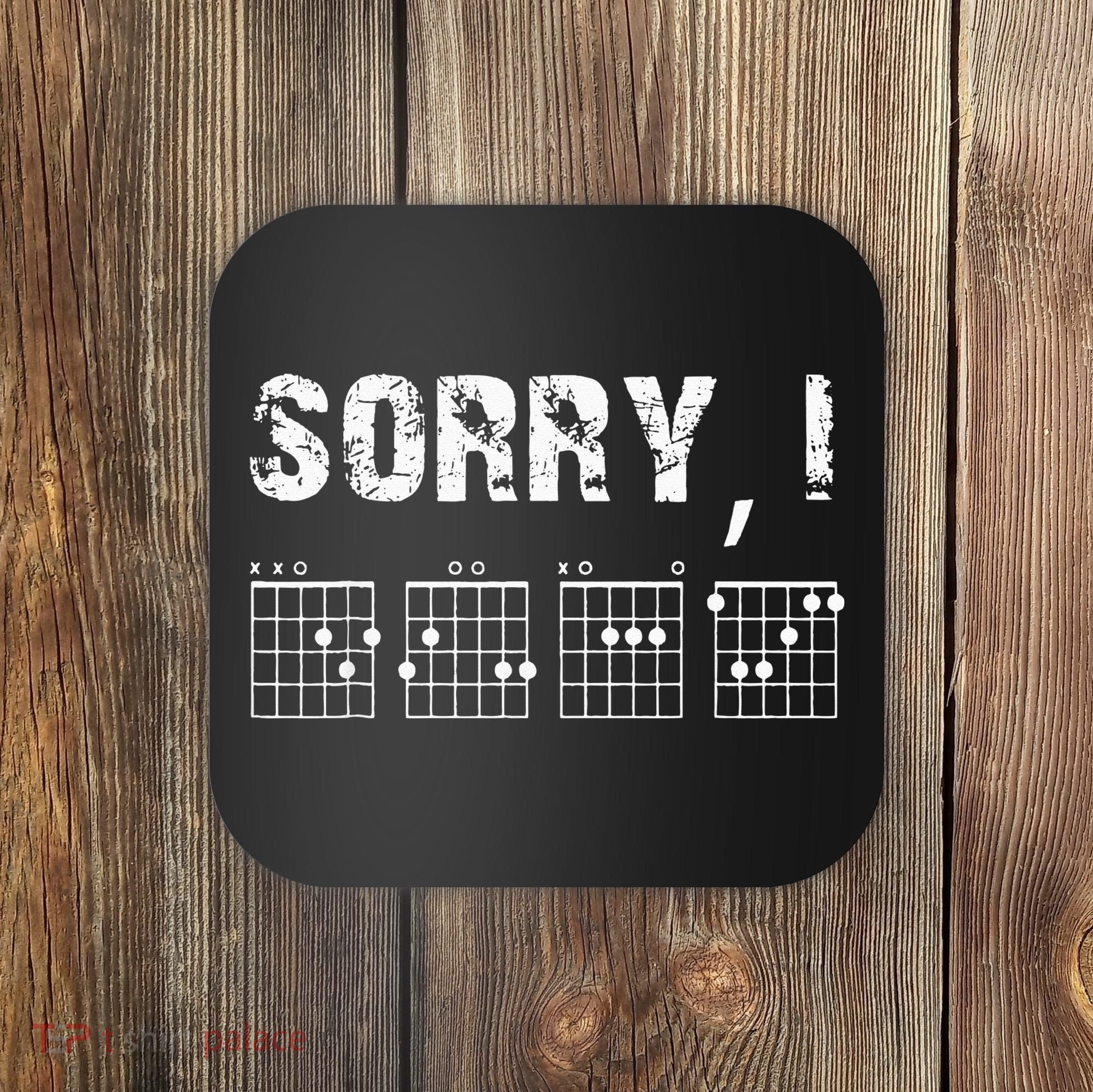 Sorry IDGAF Funny Hidden Message Guitar Chords For Lover Coaster