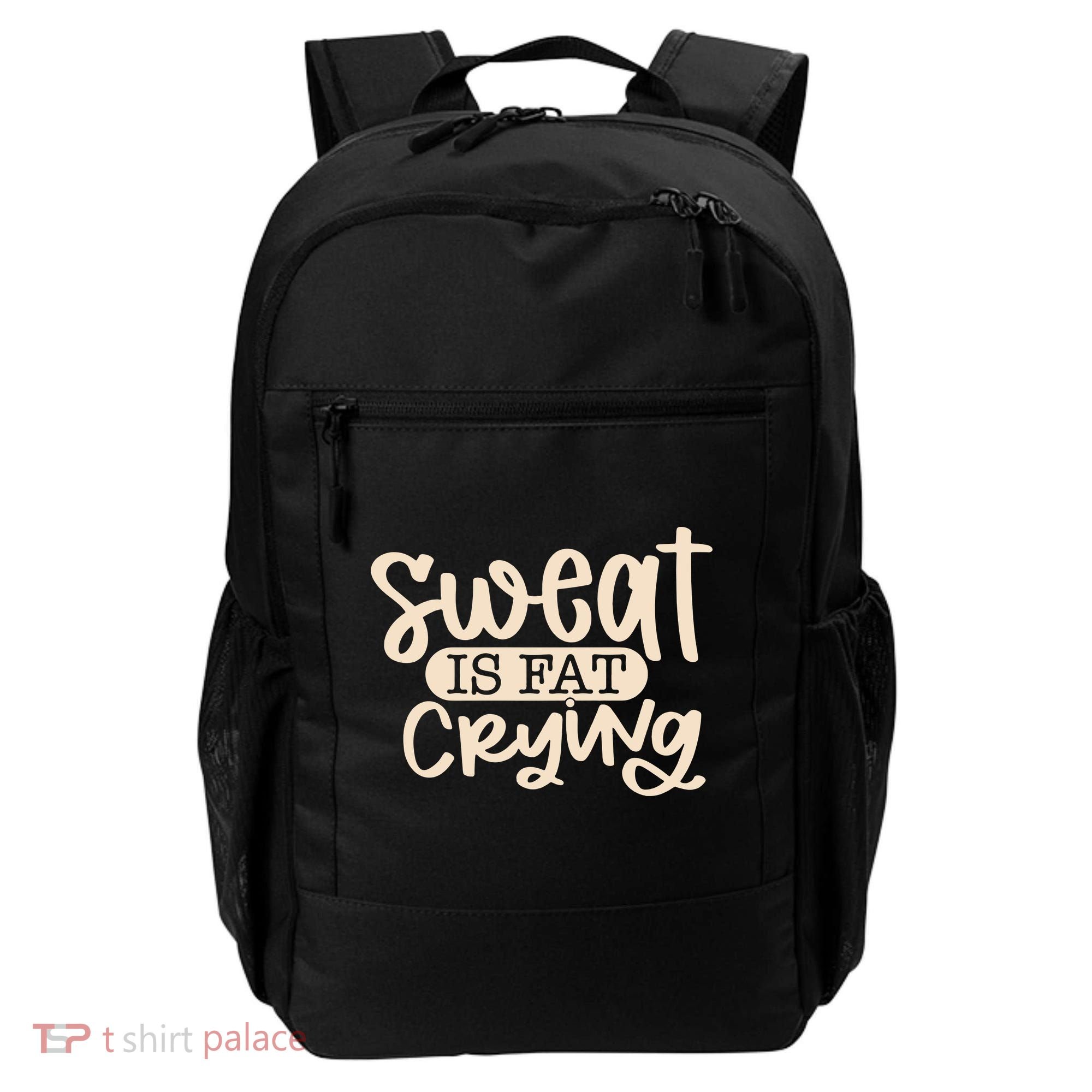 Sweat Is Fat Crying Backpack