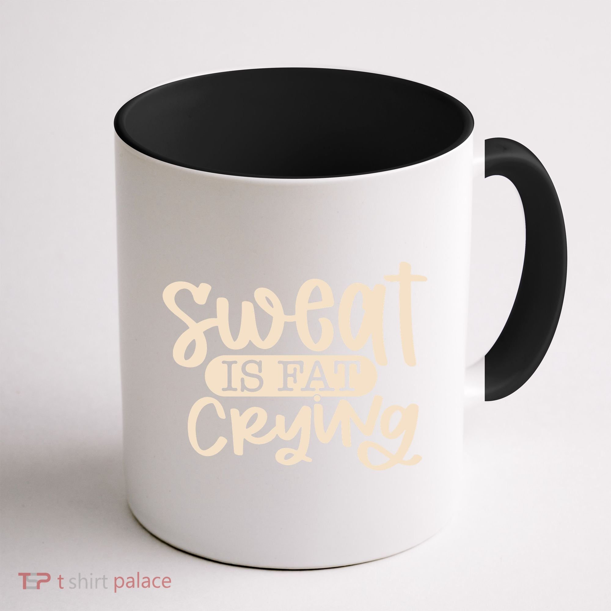 Sweat Is Fat Crying Coffee Mug