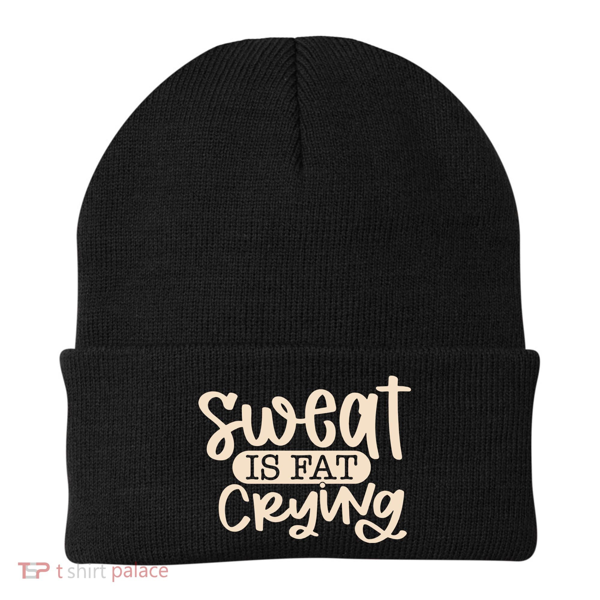 Sweat Is Fat Crying Beanie