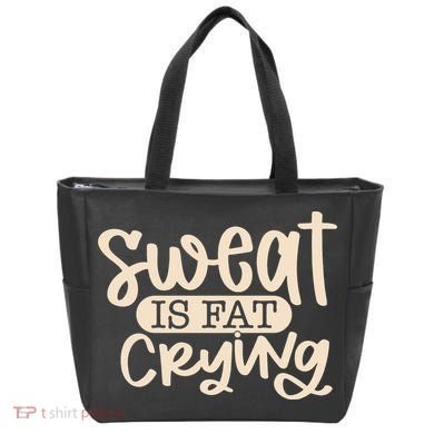 Sweat Is Fat Crying Tote Bag