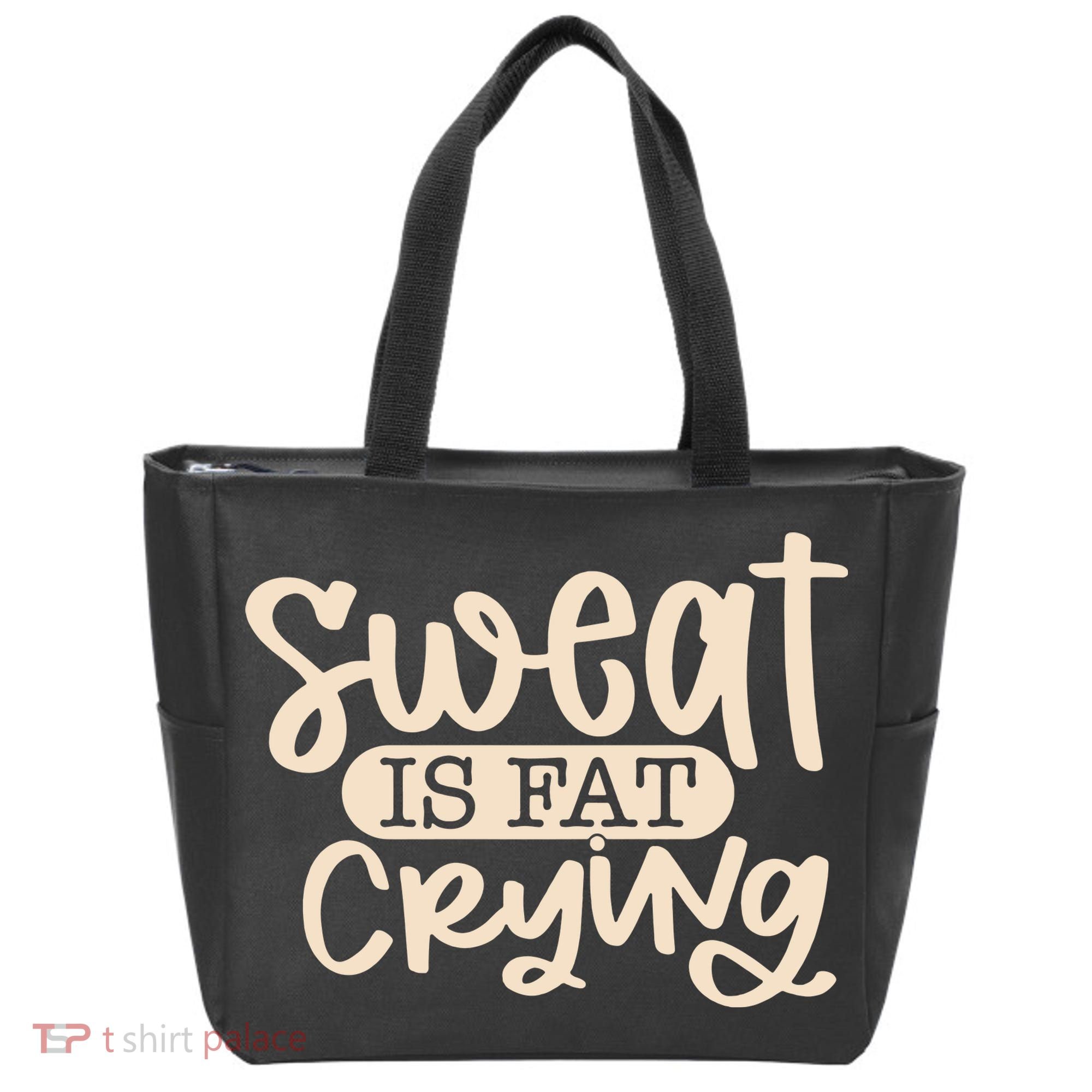 Sweat Is Fat Crying Tote Bag