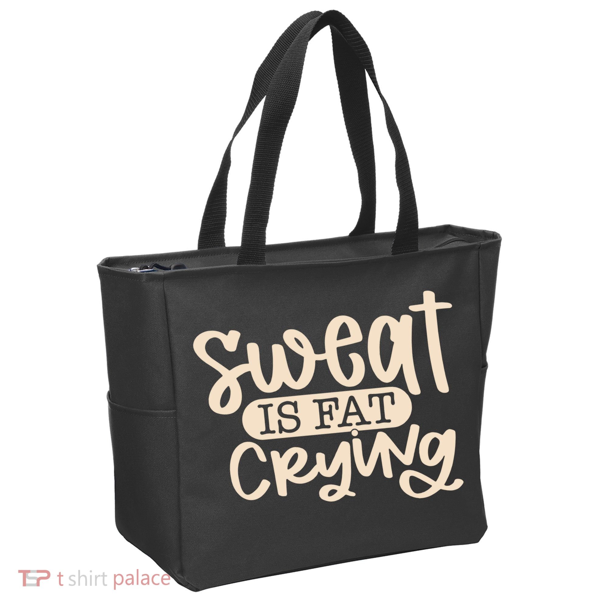 Sweat Is Fat Crying Tote Bag
