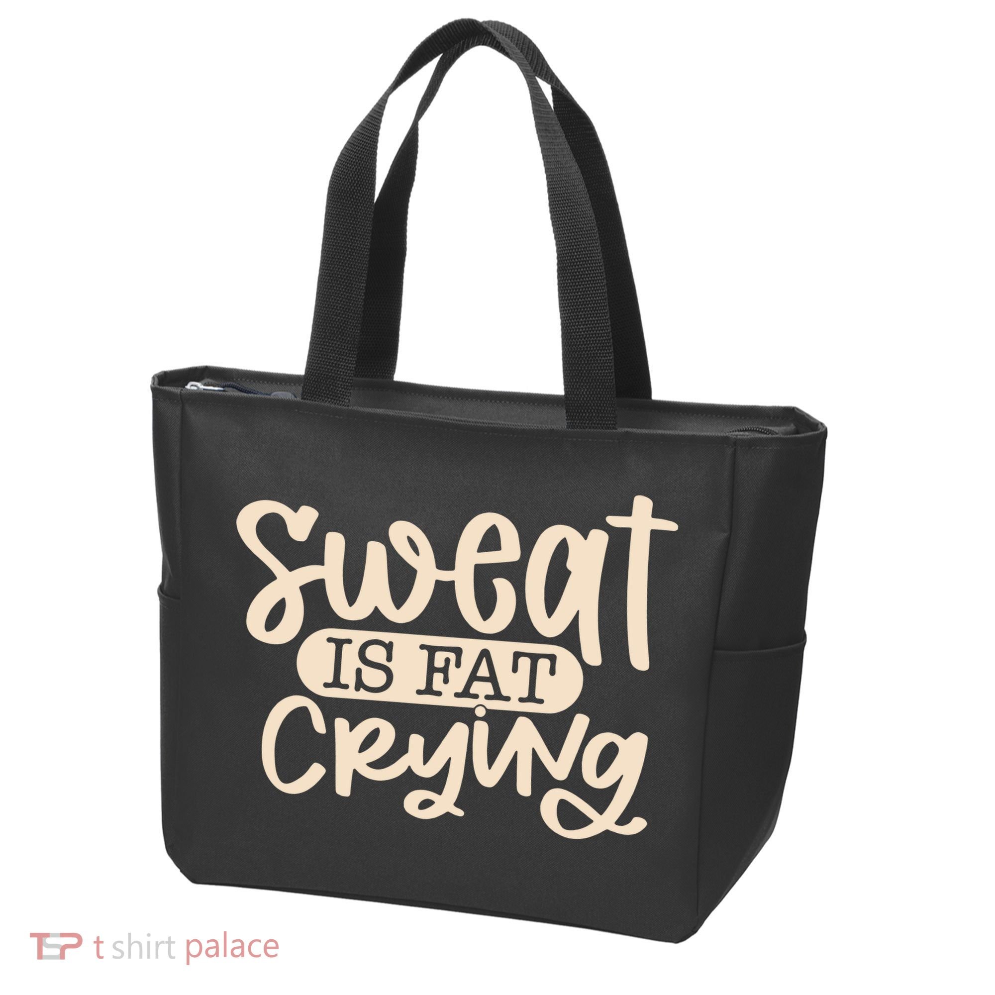 Sweat Is Fat Crying Tote Bag