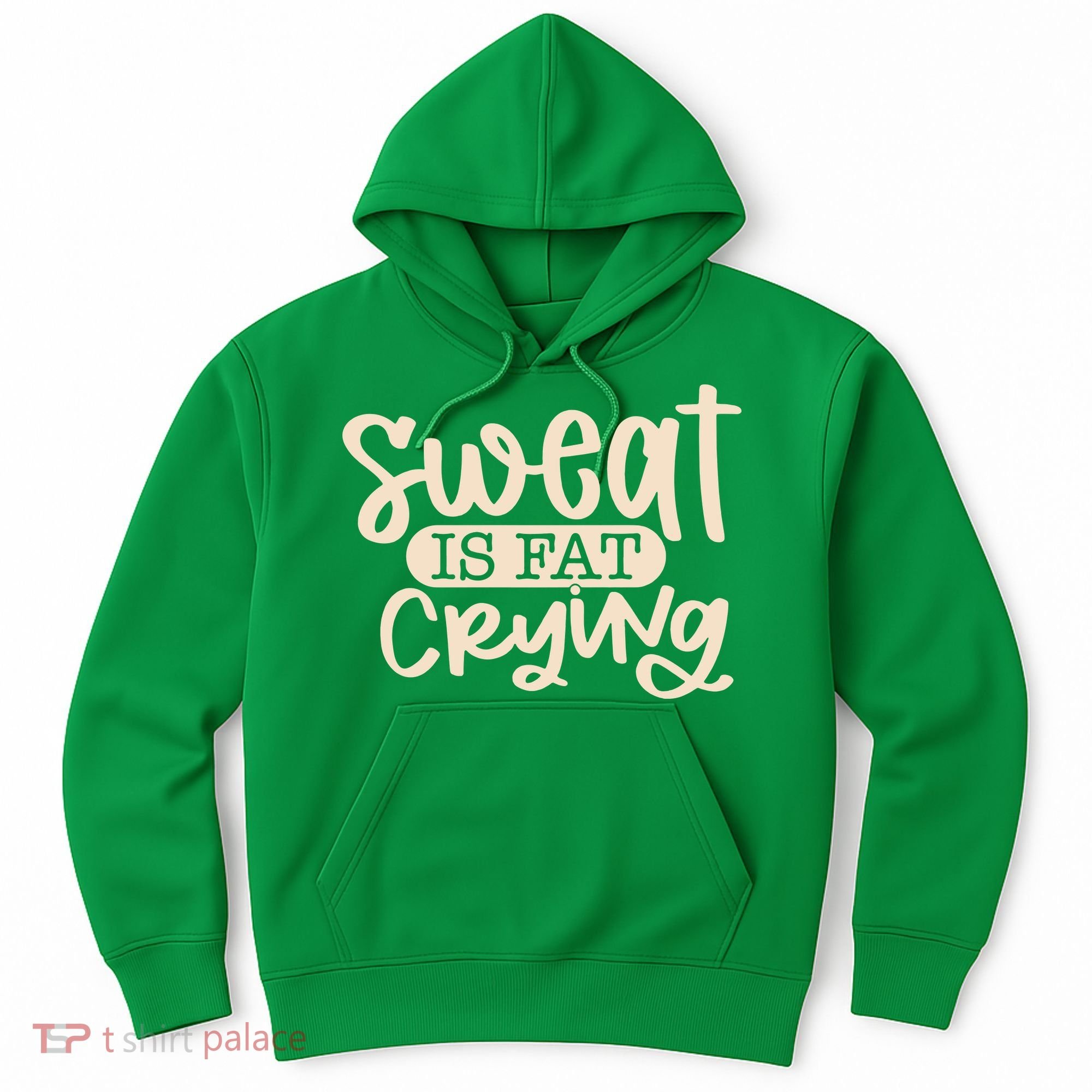 Sweat Is Fat Crying Hoodie