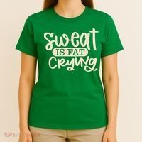 Sweat Is Fat Crying T-Shirt thumb 4