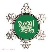 Sweat Is Fat Crying Ornament thumb 0
