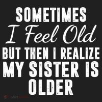 Sometime I Feel Old But Then I Realize My Sister Is Older Beanie thumb 2