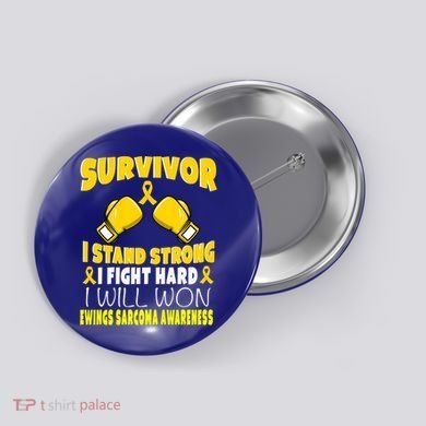 Survivor I Fight Hard Ewings Sarcoma Awareness Cool Gift Button