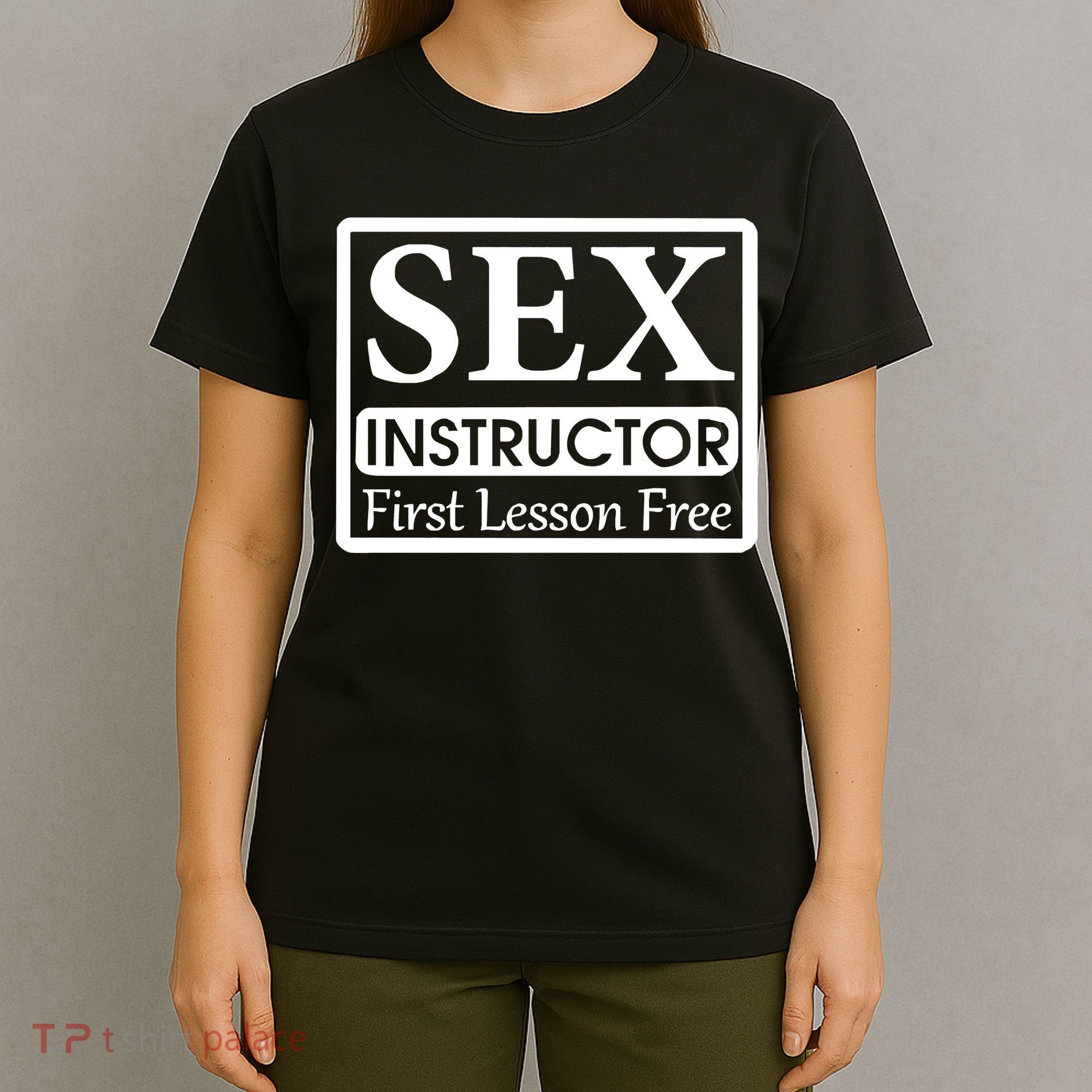 Sex Instructor First Free Lesson T-Shirt